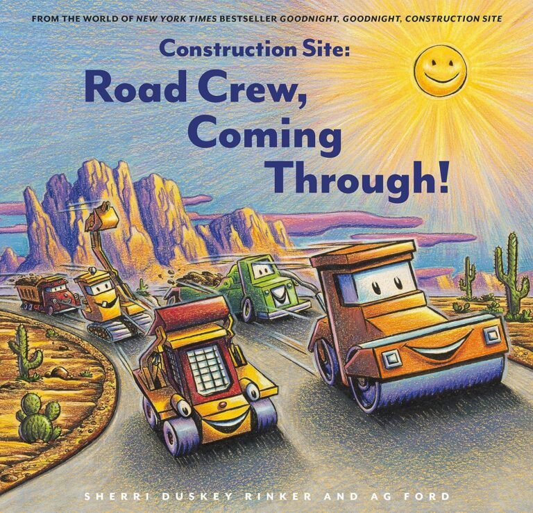 Building Dreams: A Journey Through Construction Site Adventures in Road Crew, Coming Through!